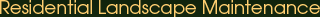 Residential Landscape Maintenance